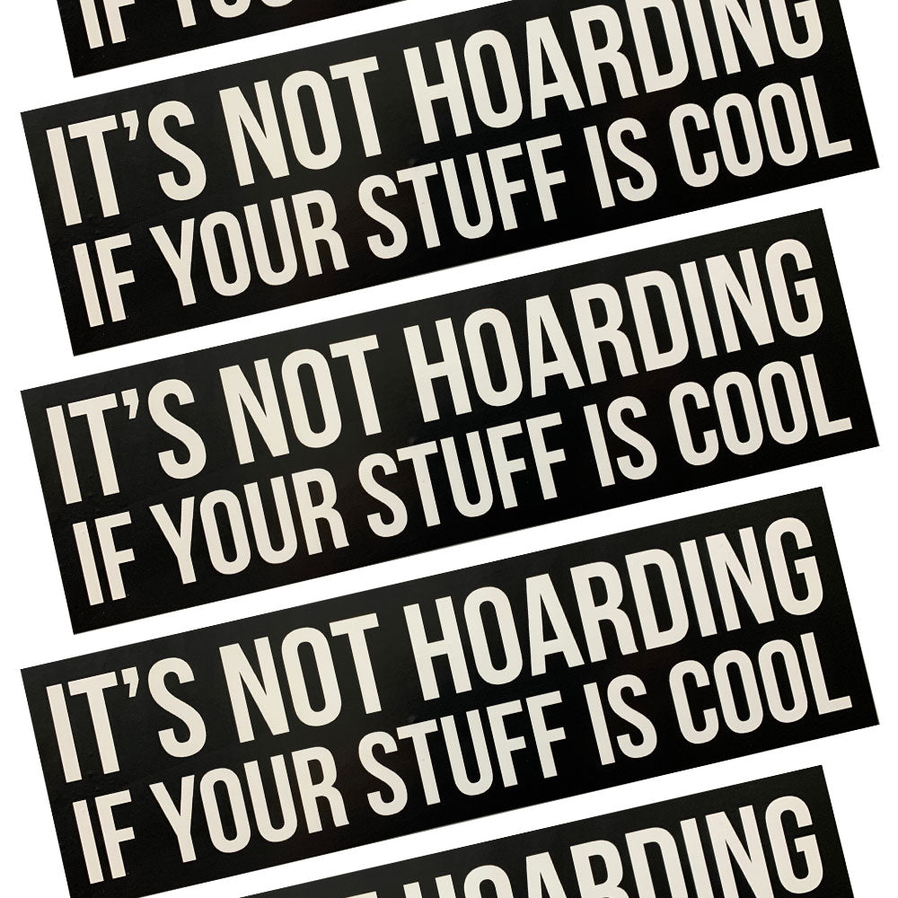 It's Not Hoarding If Your Stuff is Cool - Mr Bus Co Bumper Sticker 3x10"